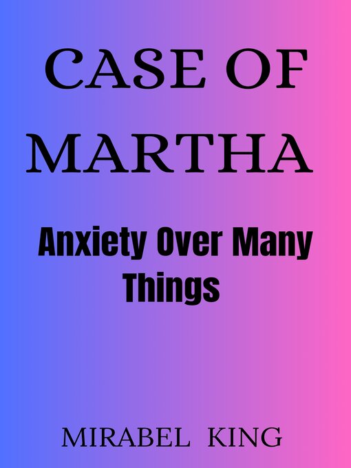 Title details for THE CASE OF MARTHA by MIRABEL KING - Available